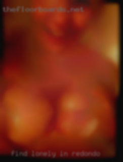 find lonely in Redondo Beach housewife for massage