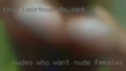 nudes who want nude females to fuck