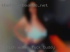 rich women fuck buddy looking for fun